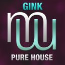 Gink - Pure House (Radio Edit)