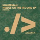 Kinnerman - Needle On The Record