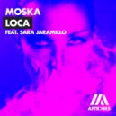 Moska feat. Sara Jaramillo - Loca