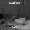 KEAN DYSSO - Lean On My Back