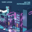 Tommy Jayden - Like This