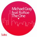 Michael Gray feat. RoRoe - The One