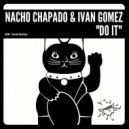 Nacho Chapado & Ivan Gomez - Do It