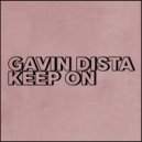 Gavin Dista - Keep On