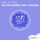 Mike Alders‎‏ - Just For A Moment