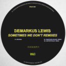 Demarkus Lewis - Sometimes We Don\'t (Anastasia Wilson Remix)