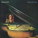 Roberta Flack - Killing Me Softly