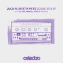 Luca M, Mystik Vybe - Sound Boy