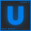 PLAST-X feat. Farisha - Next World