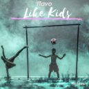 iTavo - Like Kids (Original Mix)