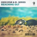 Coco Star & M-Series - Reaching Out