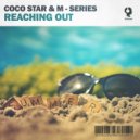 Coco Star & M-Series - Reaching Out (Park & Ride Mix)