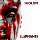 Sholon - 3L3PHANT5