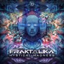 Fraktalika - Mystical Madness