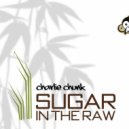 Charlie Chunk - Sugar In The Raw