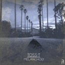 Toss-T - Melancholy