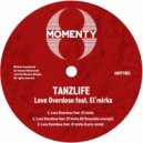 Tanzlife - Love Overdose