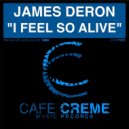 James Deron - I Feel So Alive