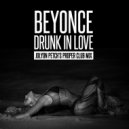 Beyonce - Drunk In Love