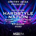 Dmitry Ibiza - Hardstyle Nation #30