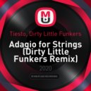 Tiesto, Dirty Little Funkers - Adagio for Strings