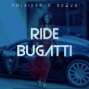 Ablaikan & Azzza - Ride Bugatti