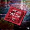 James Dece - Like This (Original Mix)