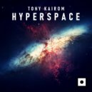 Tony Kairom - Hyperspace