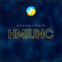 Roman Crash - Hmiunc (Original Mix)