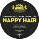 Tony Fuel Feat. Mama Queen Love - Nappy Hair