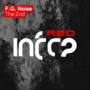 F.G. Noise - The End