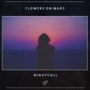 Flowers On Mars & Babycat - Nightcall