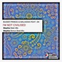 Buder Prince & Malaisha feat. Dk - I\'m Not Civilised (Mephia Bonus Beat Mix)