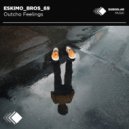 Eskimo_Bros_69 - Outcho Feelings