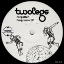 Twolegs - Forgotten Fragrance (Original Mix)