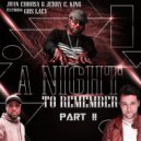 Juan Chousa & Jerry C. King feat Gus Lacy - A Night To Remember Part 2 (Juan Chousa, Jerry C. King Disco Mix)