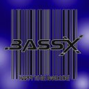 Bass-X - No, No, No