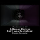 Shoko Rasputin - Spirit Was Revitalized