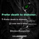 Shoko Rasputin - Prefer Death To Dishonor.
