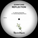 Downtown - Reflection (Illegal System Groove Remix)