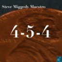 Steve Miggedy Maestro - 4-5-4 (BVP Drum God ReBump)