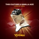 This Culture & Vanilla ACE - Lose My Mind