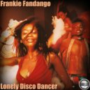 Frankie Fandango - Lonely Disco Dancer