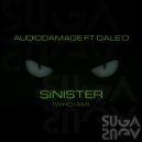 AudioDamage Ft Dale O - Sinister (Who I Am)