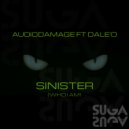 AudioDamage Ft Dale O - Sinister (Who I Am) (Radio Edit)