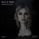 Pelly & TraxX - Hammer Down