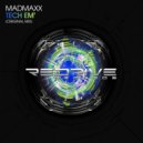 MadMaxx - Tech Em'