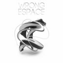 Wrong - Espace