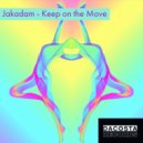 Jakadam - Keep On The Move