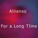 Allienso - For A Long Time